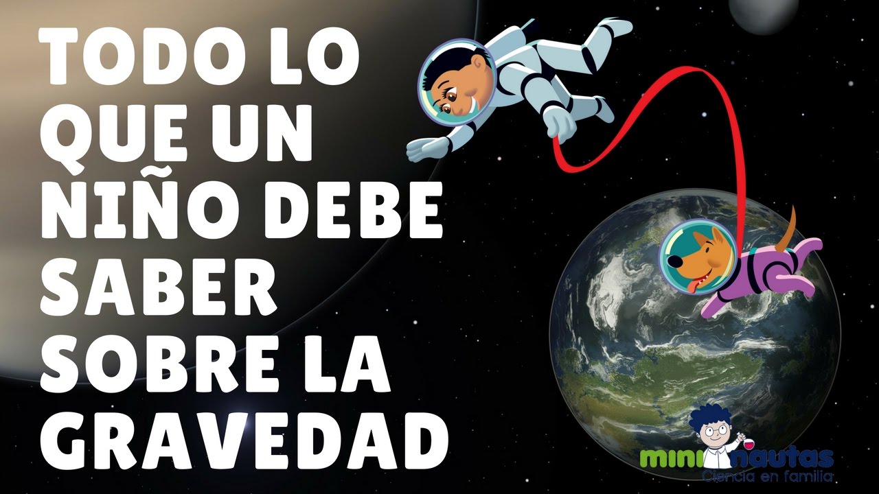 como explicar la gravedad a los niños