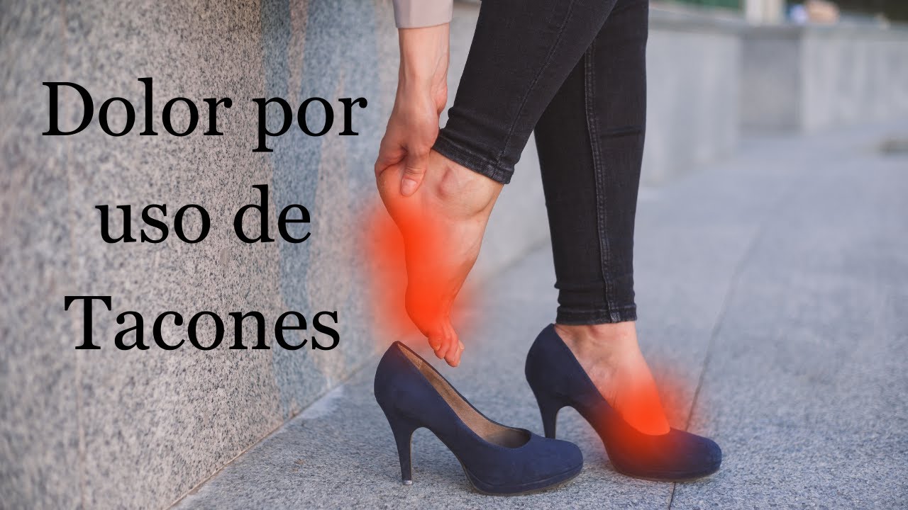 para el dolor de pies por tacones
