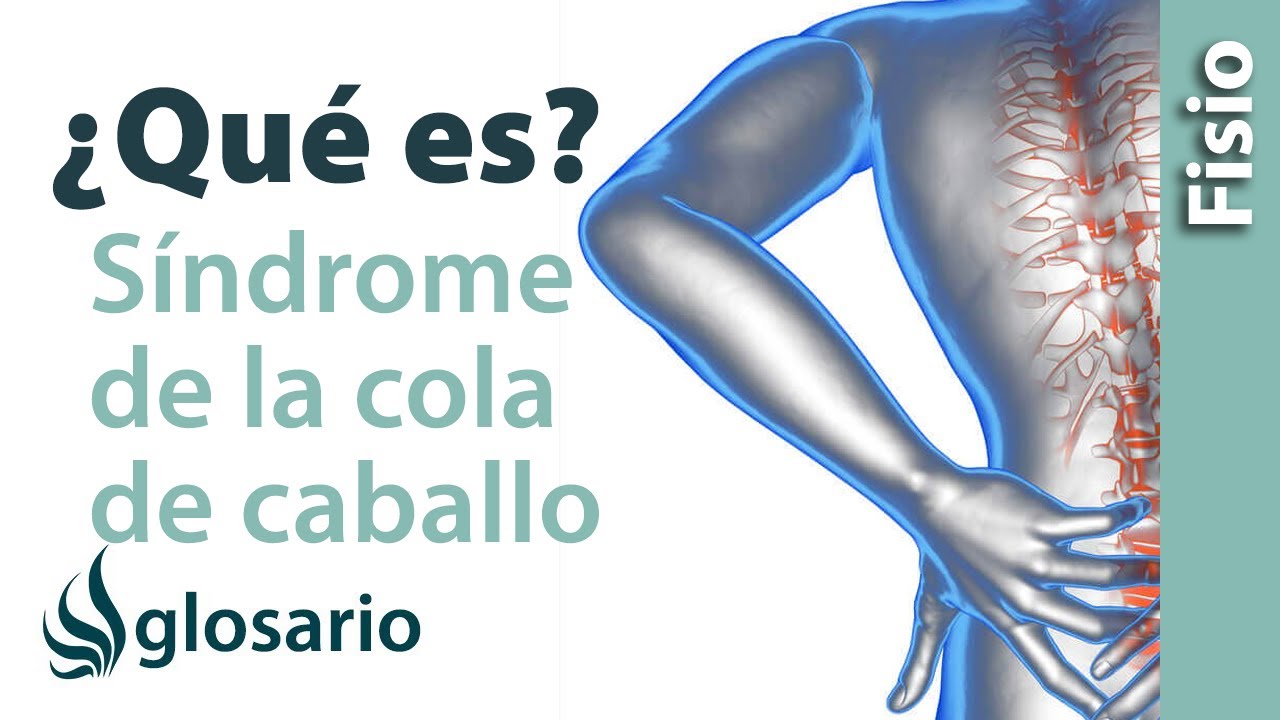 sindrome de cola de caballo postoperatorio