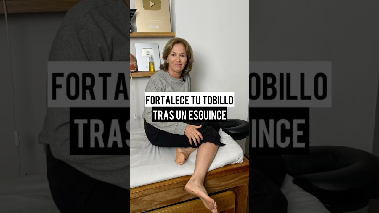como fortalecer el tobillo despues de un esguince
