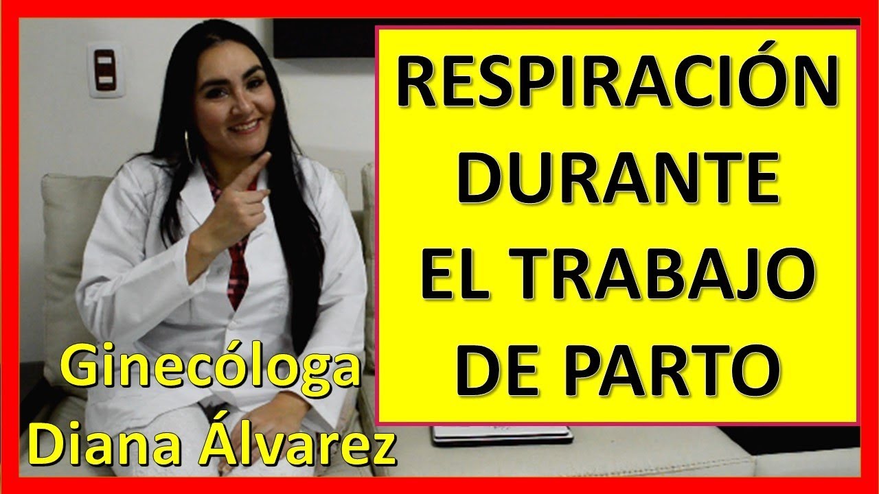 como respirar durante el trabajo de parto